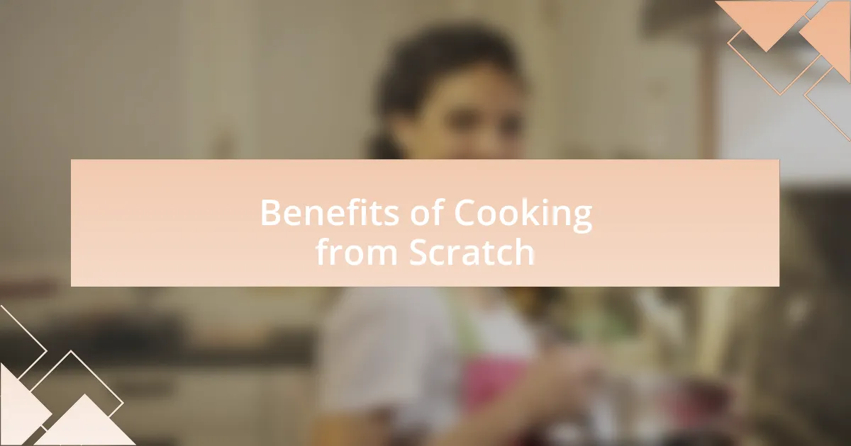 Benefits of Cooking from Scratch