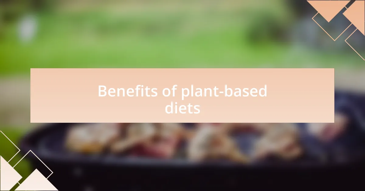 Benefits of plant-based diets
