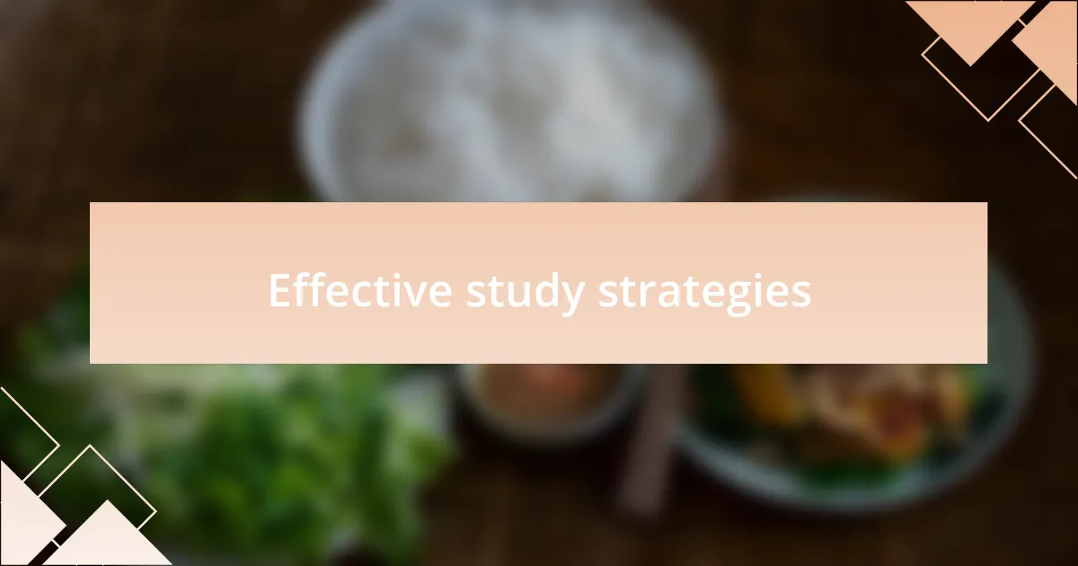 Effective study strategies