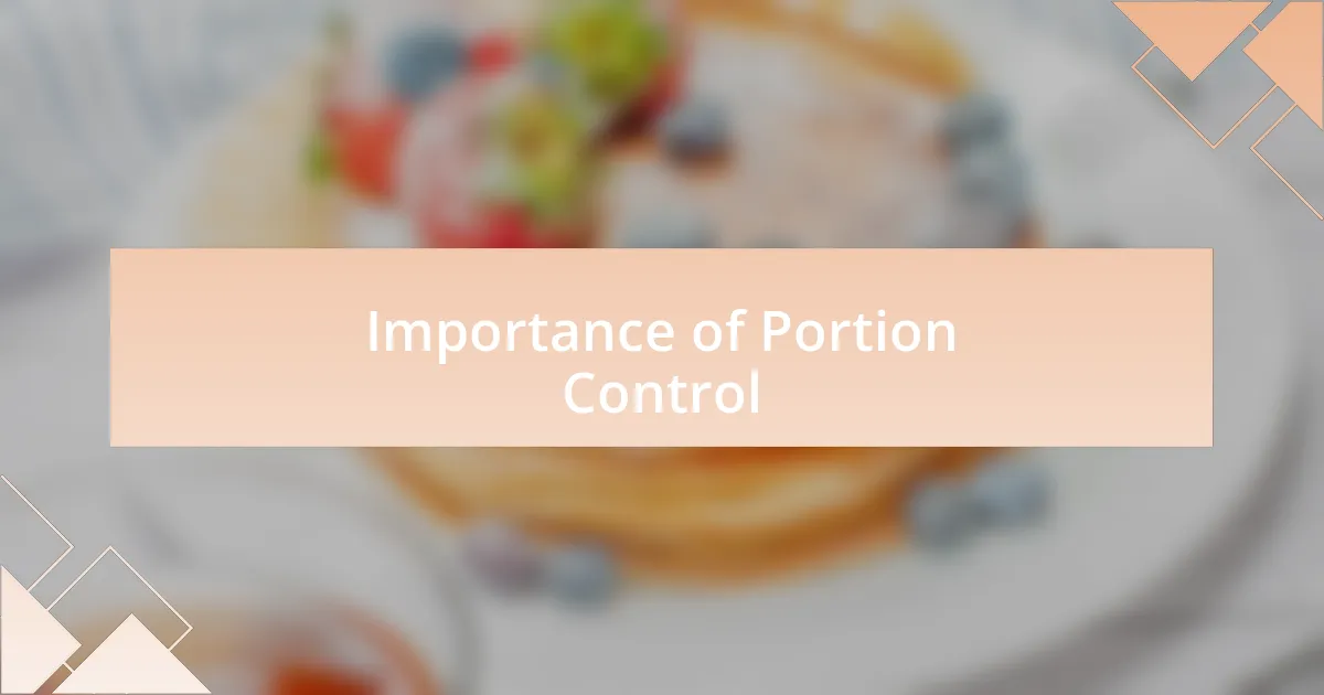 Importance of Portion Control
