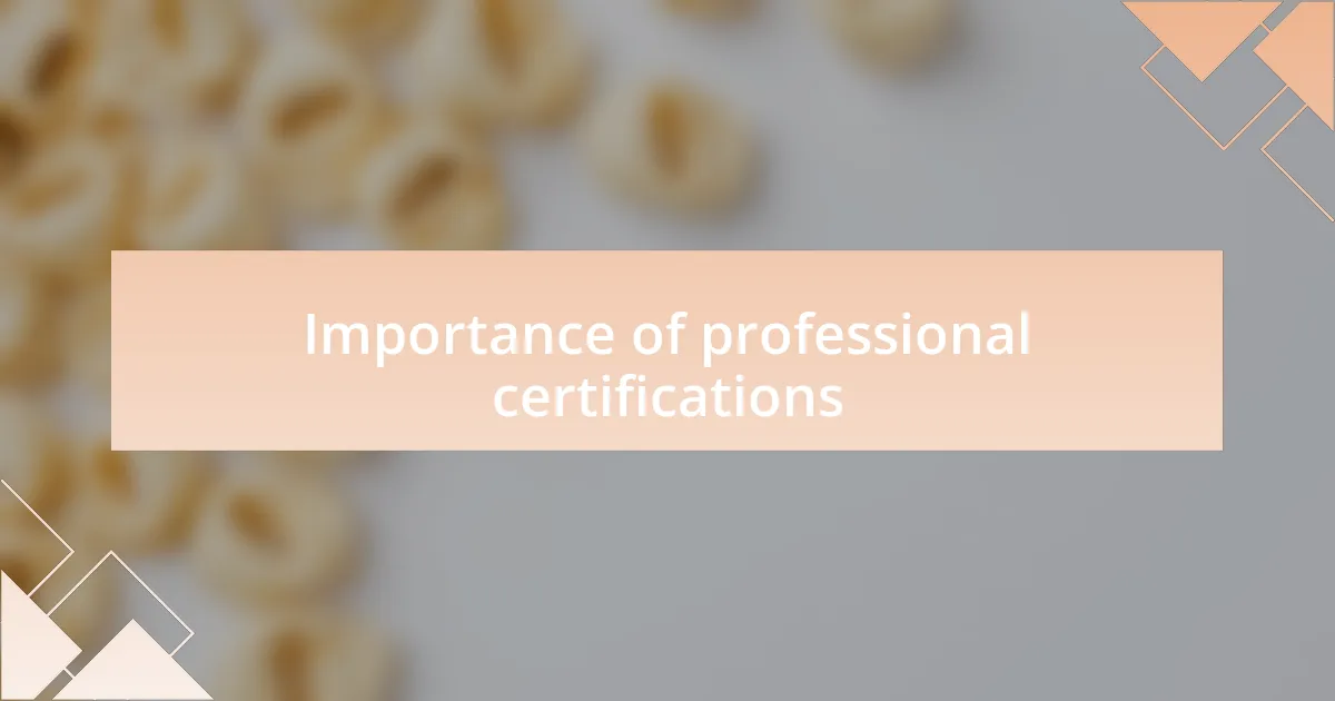 Importance of professional certifications