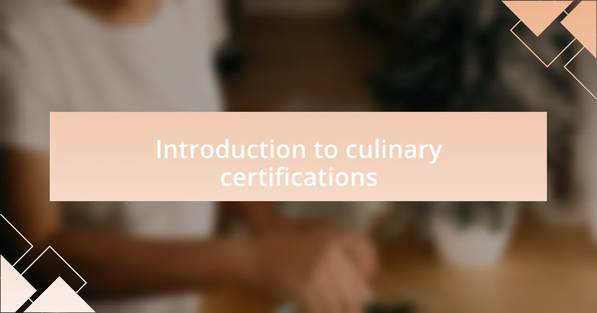 Introduction to culinary certifications