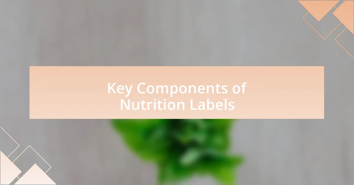 Key Components of Nutrition Labels