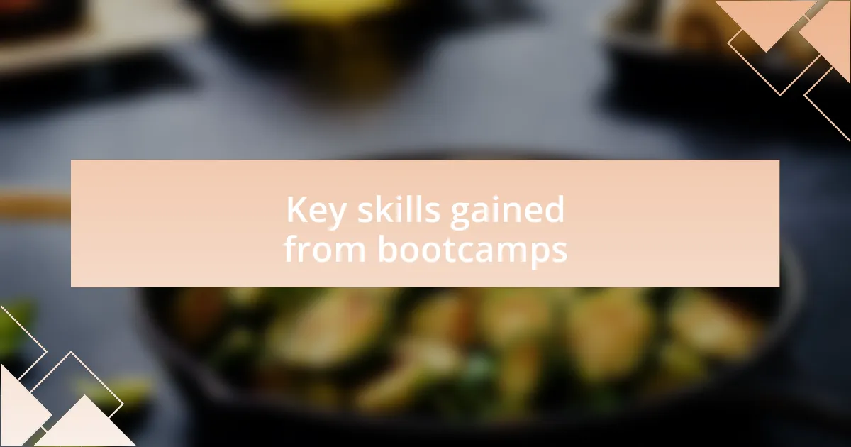 Key skills gained from bootcamps
