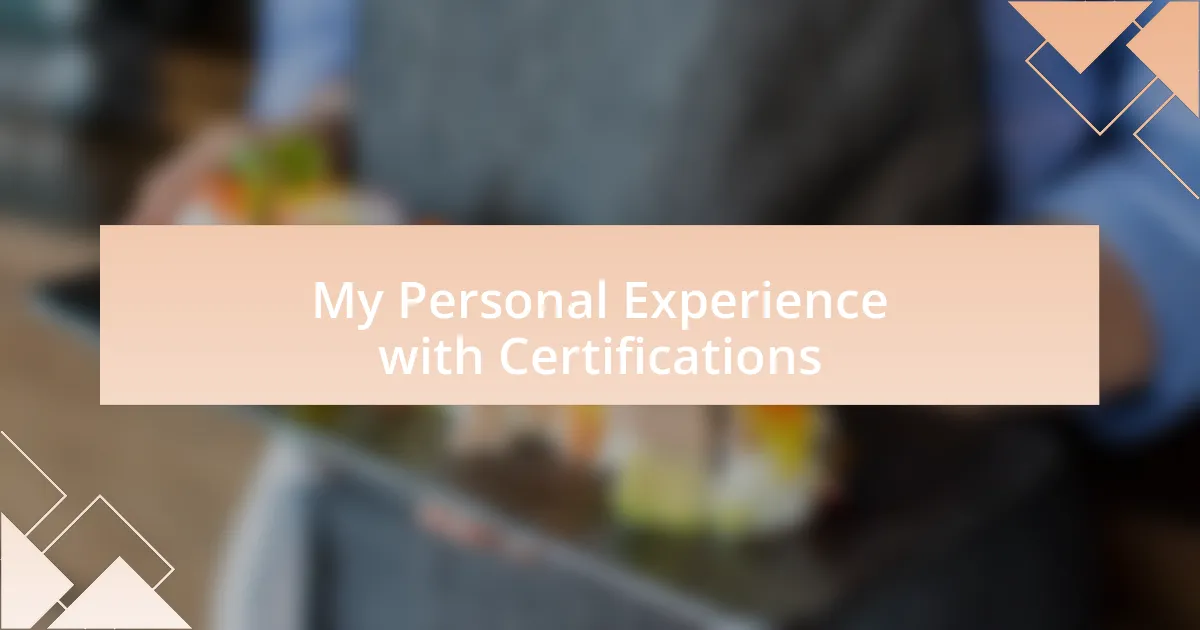 My Personal Experience with Certifications