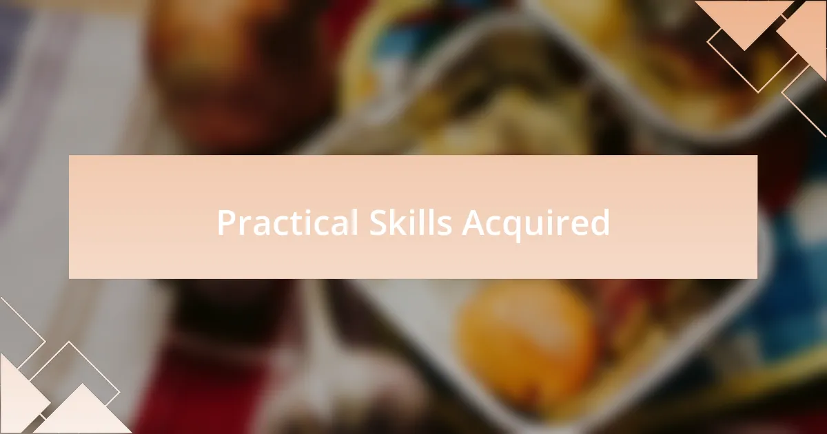 Practical Skills Acquired