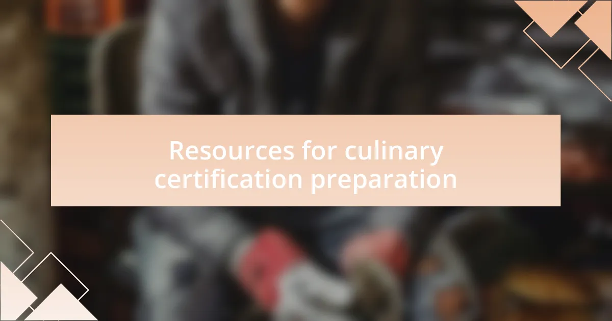Resources for culinary certification preparation