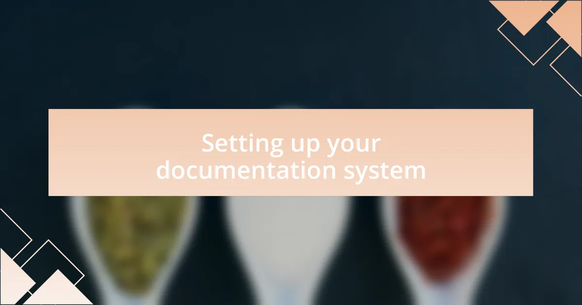 Setting up your documentation system