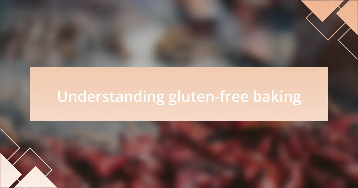 Understanding gluten-free baking