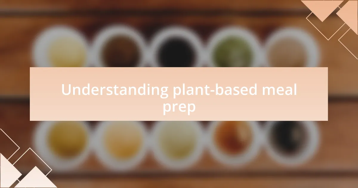 Understanding plant-based meal prep
