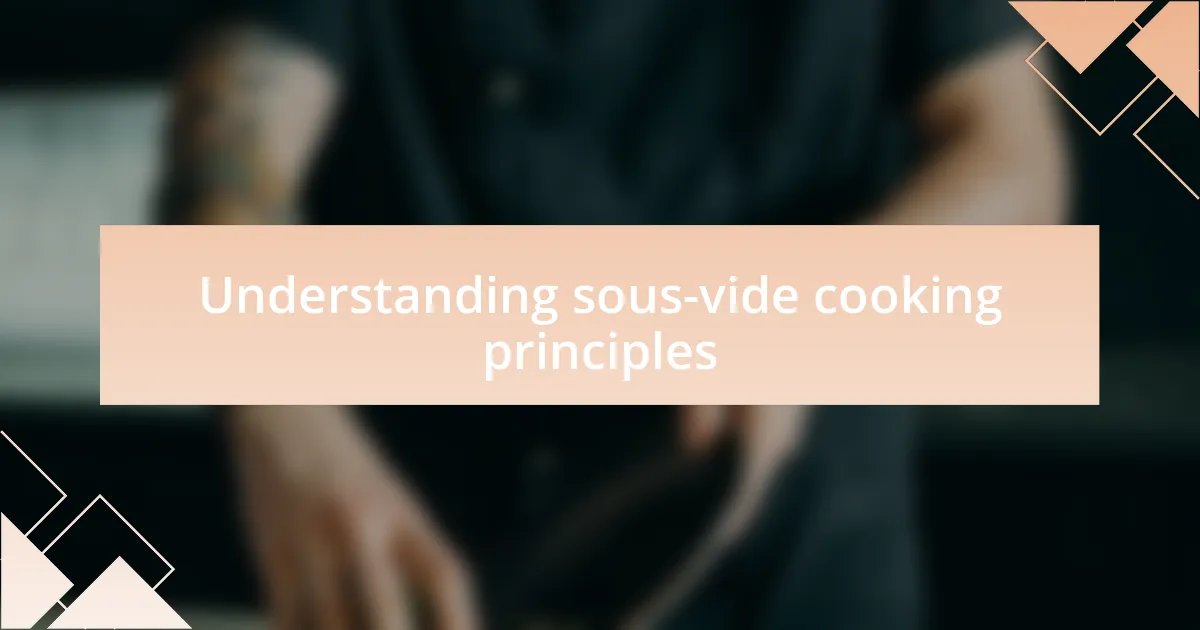 Understanding sous-vide cooking principles